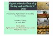Opportunities for Financing the Agricultural Sector in … and Finance Group Leader FAO, Rome, Italy Opportunities for Financing the Agricultural Sector in Turkey An Evolving Agriculture