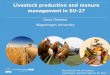 Livestock production and manure management in EU-27 · © Oene Oenema, Wageningen UR Animal production and its effects are changing ... cyclic process of activities 1. ... Helps to