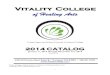 Vitality College of Healing Arts Catalog - BPPE · Welcome to Vitality! Our Mission Statement Vitality College of Healing Arts is committed to empowering our community towards health