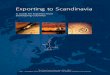 Exporting to Scandinavia - trzistesrbije.com to Scandinavia.pdf · Request by importer · 14 Contents 2Scandinavian ... Garments and home textiles · 30 ... Exporting to Scandinavia