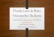 Florida Laws & Rules Osteopathic Medicine ·  · 2015-07-27Florida Laws & Rules Osteopathic Medicine Jason D. Winn, PA, Attorney at Law ... 456.44 Florida Statute ... •64B15-18
