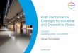 High Performance Coatings for Industrial and Decorative ... Floor... · Coatings for Industrial and Decorative ... 2K Polyaspartic and 1st generation 2K Waterborne coatings ... High