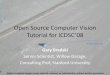 Open Source Computer Vision Tutorial for ICDSC’08 · • This tutorial is just a faint introduction –new book will ... o and get gstreamer and install gstreamer files, particularly