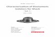 Characterization of Elastomeric Isolators for Shock limitation of parametric modeling is that the model is only valid within the boundary of the test conditions. That is, the parametric