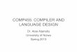 COMP455: COMPILER AND LANGUAGE DESIGN · COMP455: COMPILER AND LANGUAGE DESIGN Dr. Alaa Aljanaby University of Nizwa ... Cousins of the Compiler 2- Assemblers Assembly code is a mnemonic