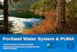 Portland Water System & PUMA - wucaonline.org Evaluation and Planning (WEAP) Storage & Transmission Model (STM) ... pdf, portland water system, PUMA, lorna stickel, david evonuk Created
