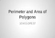 Perimeter and Area of Polygons - Berean Academyberean-academy.com/berean_academy/downloads/ClassDocs/... · about distance formula to help us find perimeter and area. ... Find the