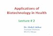 Applications of Biotechnology in Health · Lecture # 2 Dr. Abdul Jabbar ... Cell Culture Genetic Engineering . Anti-cancer drugs . ... Culture of plants from single cells . Transfer