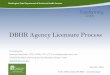 DBHR Agency Licensure Process - Washington Low …wliha.org/sites/default/files/4 - DBHR agency licensure process .pdf · DBHR Agency Licensure Process Presented(by ... BHO( Behavioral(Health(Organizaon