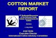 COTTON MARKET REPORT - World Trade Organization - … · COTTON MARKET REPORT José Sette Executive Director International Cotton Advisory Committee 5th Dedicated Discussion of the