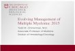 Evolving Management of Multiple Myeloma: 2015 - wmcc.org · Evolving Management of Multiple Myeloma: 2015. Todd M. Zimmerman, M.D. Associate Professor of Medicine. Section of Hematology/Oncology