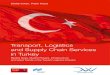 Transport, Logistics and Supply Chain Services in Turkey · supported by Transport, Logistics and Supply Chain Services in Turkey Market Sizes, Market Players, Infrastructure and