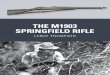 THE M1903 SPRINGFIELD RIFLE - Educación Holísticaeducacion-holistica.org/notepad/documentos/War/Weapons/The M1093... · THE M1903 SPRINGFIELD RIFLE ... accurate military and target