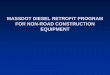 MASSDOT Off-Road Diesel Construction Equipment … · diesel powered construction equipment for the purpose of obtaining beneficial particulate matter air quality improvements . 