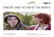 VINCENT AND THE END OF THE WORLD - Beta Film · shorts and Flemish comedy series such as HALLELUJA and TEAM SPIRIT. His feature film début MOSCOW, ... THE LIVES OF OTHERS, IL DIVO,