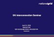 DG Interconnection Seminar - National Grid · DG Interconnection Seminar April 21, 2016 ... UL Listed, inverter based systems 15kW ... Relay control system must be