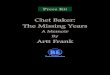 Chet Baker: The Missing Years - Books Endependent · Jazz Drummer’s Memoir Captures Missing Years With Trumpeter Chet Baker Independent publisher, BooksEndependent, LLC today announced