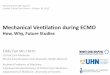 Mechanical Ventilation during ECMO - Critical Care …criticalcarecanada.com/...for_patients_on_ecmo_how_why_future_stu… · Mechanical Ventilation during ECMO How, Why, Future Studies