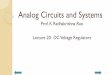 Analog Circuits and Systems - NPTELnptel.ac.in/courses/117108107/Lecture 20.pdf · Analog Circuits and Systems ... Full wave rectifier with capacitive filter 4 i i I T C2 I T 20ms
