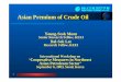 Asian Premium of Crude Oil - KEEI · 2 Contents? Crude Oil Pricing Formula? Price Differential between East and West? Causes of Asian Premium? Review of Pricing Mechanism? Proposal