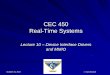 CEC 450 Real-Time Systemsmercury.pr.erau.edu/~siewerts/cec450/documents/Lectures/Lecture... · CEC 450 Real-Time Systems ... Disk, Flash, High -Rate Network (Typically ... – Section