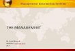 THE MANAGEMENT - Dr. Morteza Rasti-Barzoki | Assistant ...rasti.iut.ac.ir/.../files//files_course/mis_3921_01_management.pdf · –Distinguish among planning, organizing, leading,