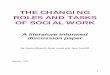 THE CHANGING ROLES AND TASKS OF SOCIAL …docs.scie-socialcareonline.org.uk/fulltext/008560.pdfTHE CHANGING ROLES AND TASKS OF SOCIAL WORK ... Sheldon 1978; Hanvey & Philpot ... The