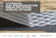 HYBRIS, AN INNOVATIVE RE F LECTIVE INSULATION · HYBRIS is an innovative insulation material for timber frame or masonry walls, pitched roofs, ceiling and suspended timber oor applications