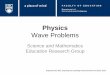 Physics - MSTLTT: Math & science resources for 21st centuryscienceres-edcp-educ.sites.olt.ubc.ca/files/2015/10/sec_phys_waves... · Physics Wave Problems ... the question has not