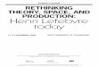 schedule & pRogRam Rethinking theoRy, space, and ... · Henri Lefebvre be read in terms of production ... first explored by Lefebvre in Dialectical Materialism ... Rethinking theoRy,