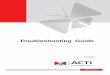 Troubleshooting Guide - ACTi€¦ · Troubleshooting Guide 2 ... The camera manufacturer helps validating each lens and provides actual horizontal viewing angles in datasheet for