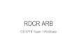 RDCR ARB - University of Southern California€™s Roles and Responsibility Member Name Role Responsibility Logan Chang Team manager and IOS developer Managing project; System integration;