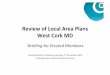 Review&of&Local&Area&Plans& West&CorkMD &corklocalareaplans.com/wp-content/uploads/2016/01/West...Butlerstown,!Cappeen,!Lissavard,!Rathbarry!(Castlefreke),!Ring,!Rossmore,!Teerelton!