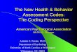 The New Health & Behavior Assessment Codes: The Coding ...antonioepuente.com/wp-content/uploads/2015/01/Puente-A.-E.-2002... · The New Health & Behavior Assessment Codes: The Coding
