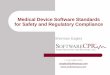 Medical Device Software Standards for Safety and ... · Medical Device Software Standards for Safety and Regulatory Compliance Sherman Eagles +1 612-865-0107 seagles@softwarecpr.com