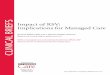 Impact of RSV: Implications for Managed Care ·  · 2017-12-27fests clinically as bronchiolitis or pneumonia, is the hall- ... which results in impaired gas exchange; alveoli, the