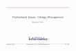 Professional Issues: Change Management · Myths About Change ... Identifying and Managing Unsolvable Problems", HRD Press] ... Massimo Felici Professional Issues: Change Management