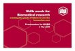 Skills needs for Biomedical research - Biochemical … PPT.pdfGlaxoSmithKline Plc Servier ... post-doc level – Candidates need multidisciplinary skills and ... Skills needs for Biomedical
