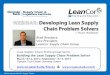 WEBINAR: Developing Lean Supply Chain Problem … · WEBINAR: Developing Lean Supply Chain Problem Solvers ... Building the Lean Supply Chain Problem Solver . ... Second Law of Thermodynamics
