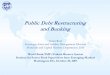 Public Debt Restructuring and Banking - World Banksiteresources.worldbank.org/.../M_Roaf_Public_Debt_Restructuring.pdf · Sovereign debt restructurings of the past decade • Since