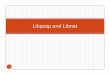 Libpcap and Libnet - McMaster Universityrzheng/course/COSC6397sp2008/Libpcap_lib… · Why Libnet & Libpcap? yAllow manipulation/interception of link layer packets yUsing socket programming,