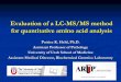 Evaluation of a LC-MS/MS method for quantitative … of a LC-MS/MS method for quantitative amino acid analysis Patrice K. Held, Ph.D. Assistant Professor of Pathology University of