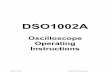 DSO1002A Oscilloscope - New Paltz 2 of 58 Created by Tom Labarr DSO1002A Oscilloscope Operating Instructions This pamphlet is intended to give you (the student) an overview on the