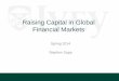 Raising Capital in Global Financial Markets · and trade their shares in the U.S. • Increasing use of Global Depositary Receipts ... •Advantages: ... raising capital but rather