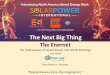 The Next Big Thing Enernet The Intersection of Smart Power and Smart Buildings presented by Brian Patterson, President “Reality leaves a lot to the imagination.” The Next Big 