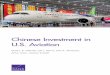 Chinese Investment in U.S. Aviation - rand.org · Scope and Limitations ... Investment Patterns ... global demand, but the duopoly nature of global aviation also creates