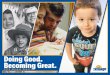 Doing Good. Becoming Great. - The Village Family Annual...budgeting and reaching financial goals, as well as debt management programs. 2,924 people Family-Based Services In-home therapists
