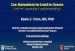 Can Biomarkers be Used to Assess Risk of Vascular ... Biomarkers be Used to Assess Risk of Vascular Cardiotoxicity? Kevin J. Croce, MD, ... • Monitoring for vascular toxicity and