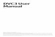 DVC3 User Manual User Manual / Inicio 1 1.Inicio 1.1.Instalación Lo primero que tiene que hacer es descargar DVC3 de la página web. Si no tiene acceso a una conexión de Internet,