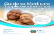 Supplement Insurance · Guide to Medicare Supplement Insurance Medicare Options and Part D ... for Medicare coverage and an exclamation point to highlight areas where coverage gaps